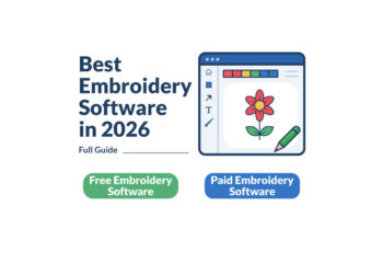 Best Free and Paid Embroidery Software