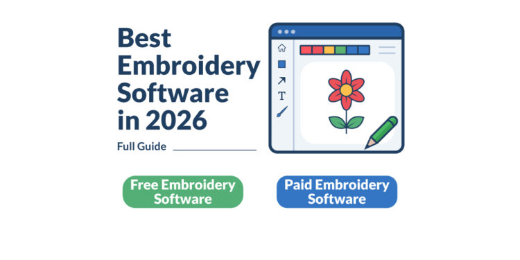 Best Free and Paid Embroidery Software