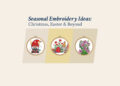 Seasonal Embroidery Ideas