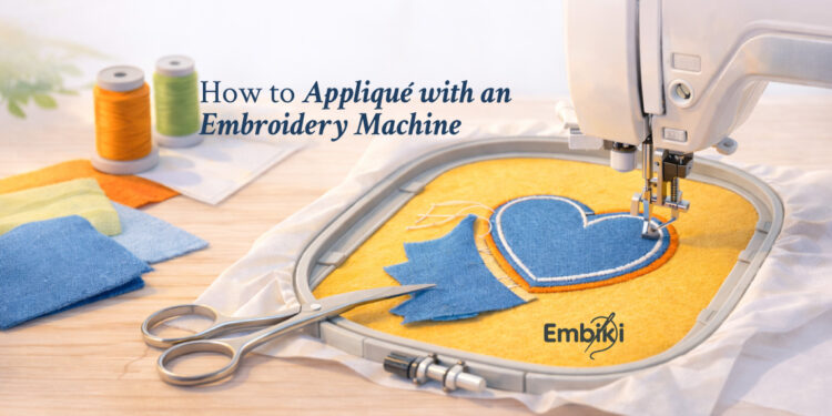 How to Appliqué with an Embroidery Machine